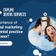 Importance of digital marketing in dental practice success?