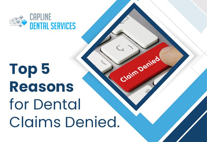 Top 5 reasons for dental claims denied