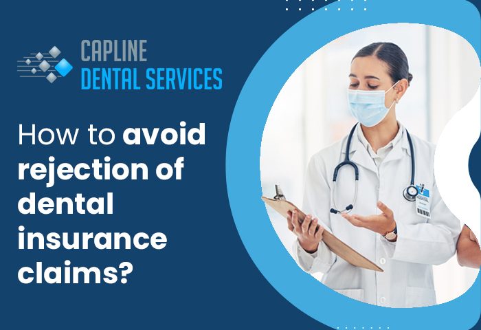 How to avoid rejection of dental insurance claims?