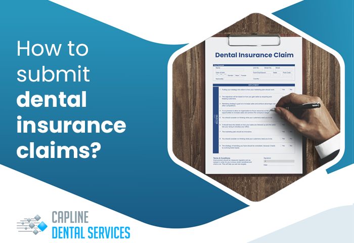 How to submit dental insurance claims?