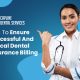 Tips to Ensure Successful and Ethical Dental Insurance Billing