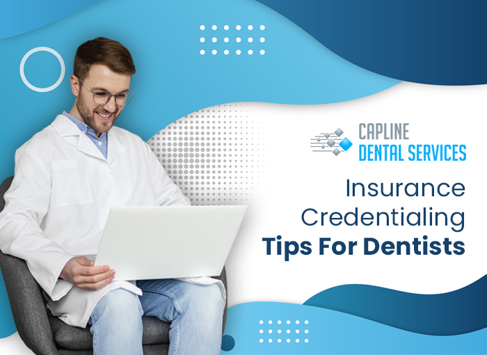 Insurance Credentialing Tips For Dentists