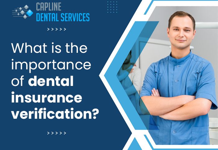 What is the importance of dental insurance verification?