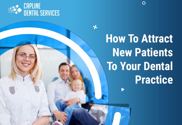How To Attract New Patients To Your Dental Practice