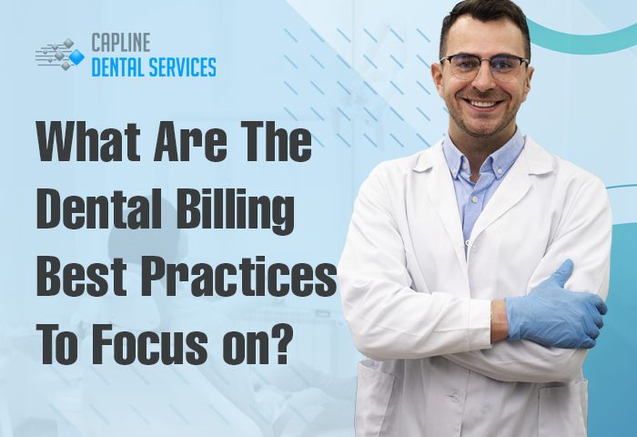 What Are The Dental Billing Best Practices To Focus on?