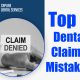 Top 5 Dental Claims Mistakes