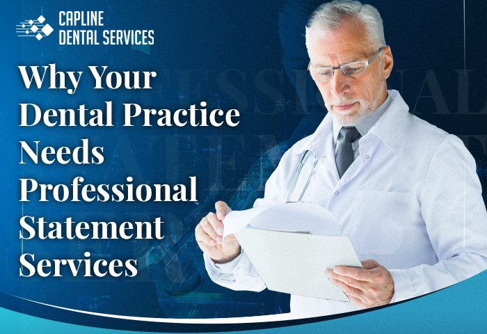 Why Your Dental Practice Needs Professional Statement Services