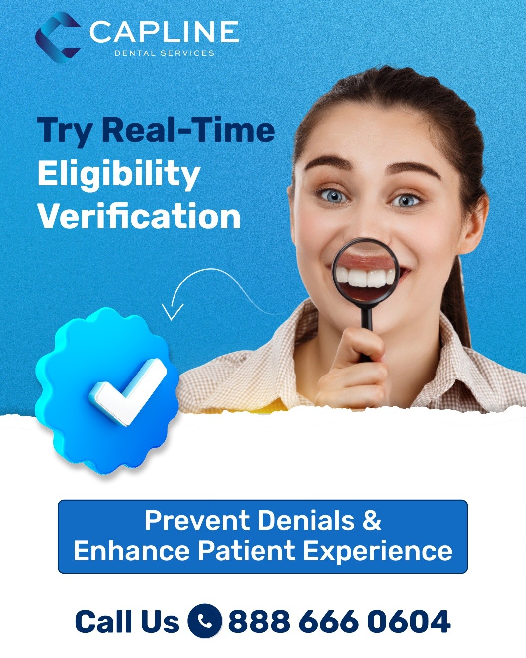 Eligibility verification is one of the first steps in creating a smoother experience for both your team and your patients. By verifying coverage before treatment, dental practices can reduce claim denials, minimize payment delays, and help patients better understand their benefits upfront. 

With Capline Dental Services' Real-Time Eligibility Verification, you can improve operational efficiency while enhancing the patient experience. 

Call 888-666-0604 to get started with our patient eligibility verification services.

 #eligibilityverification #revenuecyclemanagement #dentalbilling #caplinedentalservics