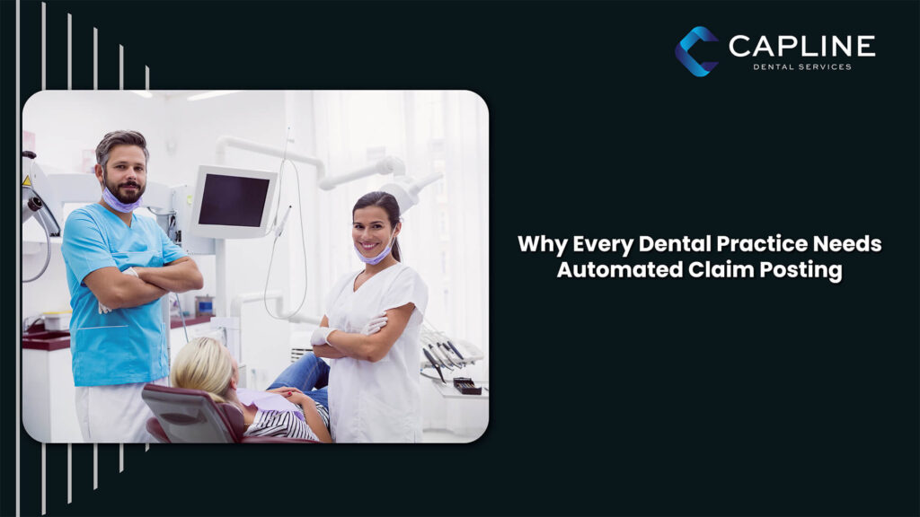 Why Every Dental Practice Needs Automated Claim Posting