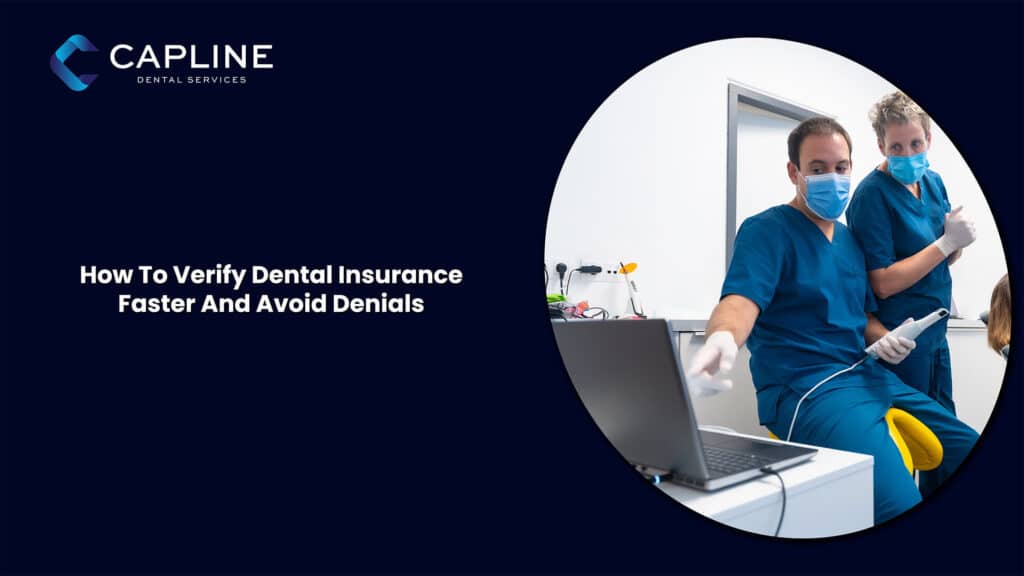 How to Verify Dental Insurance Faster and Avoid Denials
