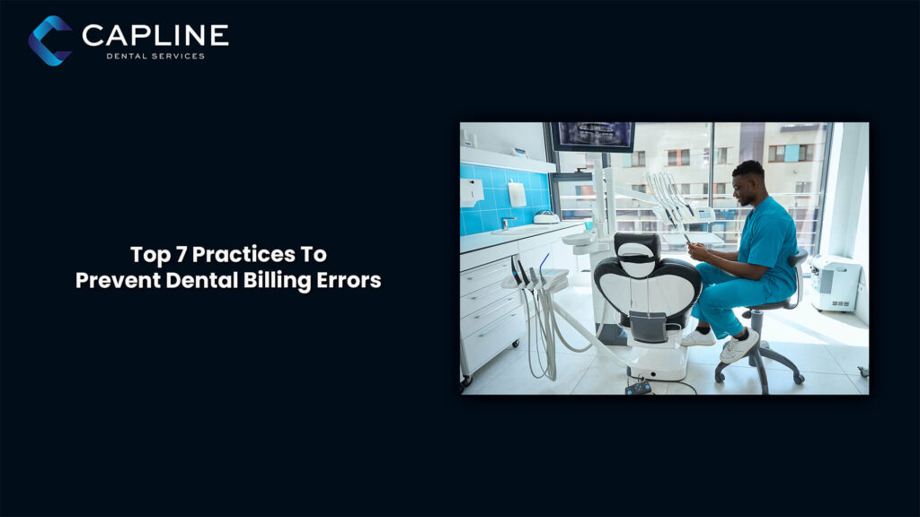 Top 7 Practices to Prevent Dental Billing Errors