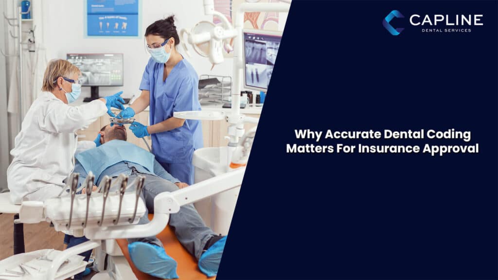 Why Accurate Dental Coding Matters for Insurance Approval