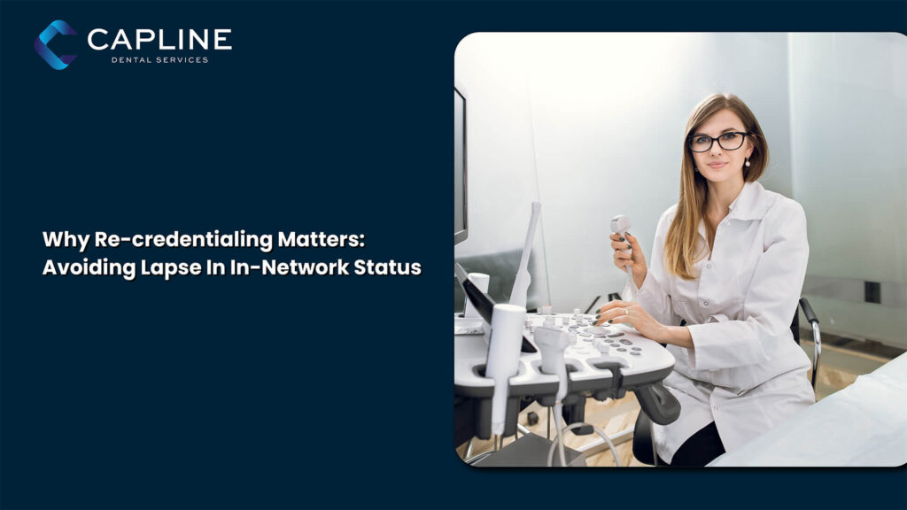 Why Recredentialing Matters: Avoiding Lapse In The In-Network Status
