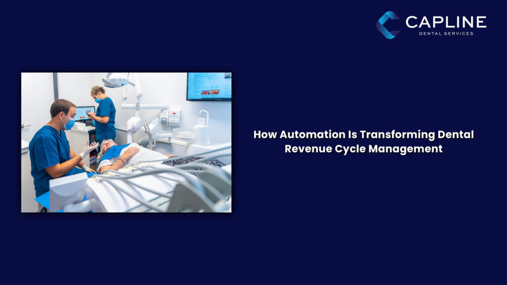 How Automation Is Transforming Dental Revenue Cycle Management