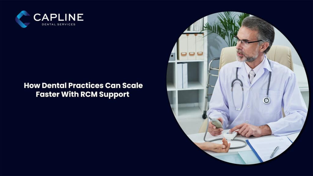 How Dental Practices Can Scale Faster With RCM Support