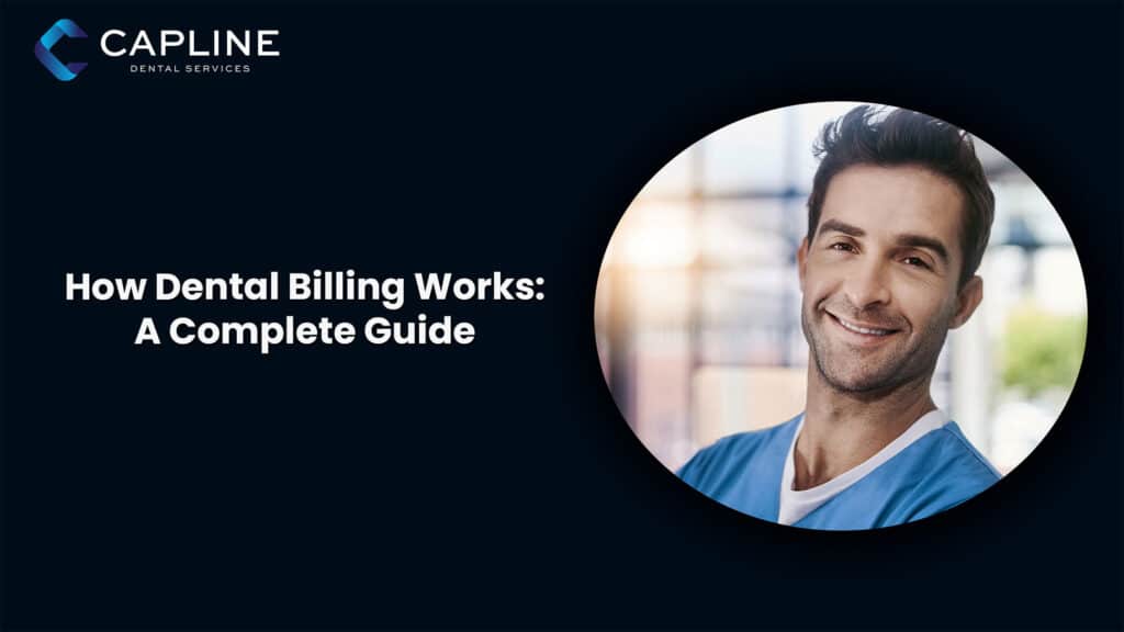 How Dental Billing Works: A Complete Guide