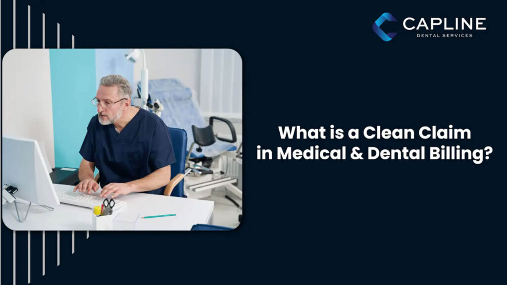 What is a Clean Claim in Medical & Dental Billing?