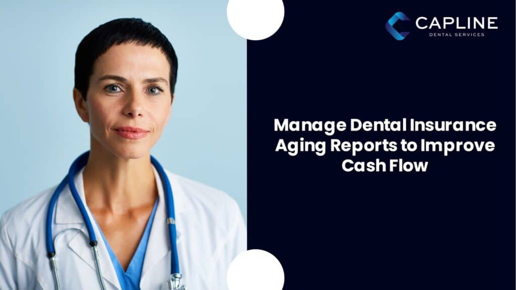 Manage Dental Insurance Aging Reports to Improve Cash Flow