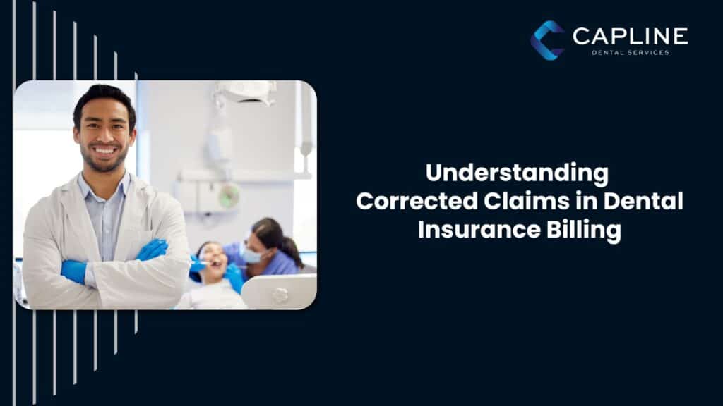 Understanding Corrected Claims in Dental Insurance Billing