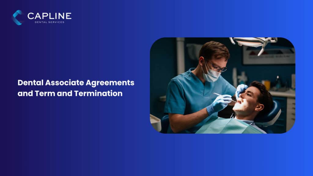 Dental Associate Agreements and Term and Termination