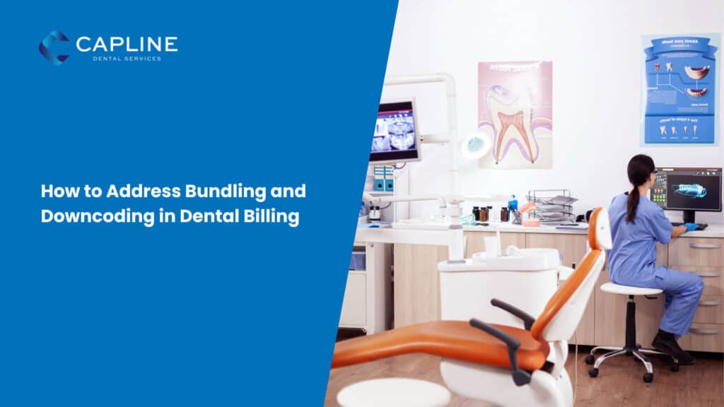 How to Address Bundling and Downcoding in Dental Billing