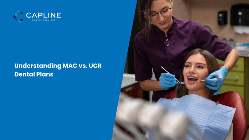 Understanding MAC vs. UCR Dental Plans