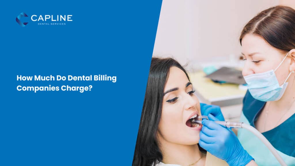 How Much Do Dental Billing Companies Charge?