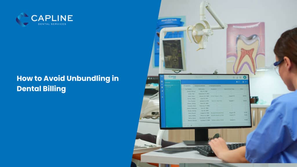 Unbundling in Dental Billing: How to Avoid Costly Coding Pitfalls