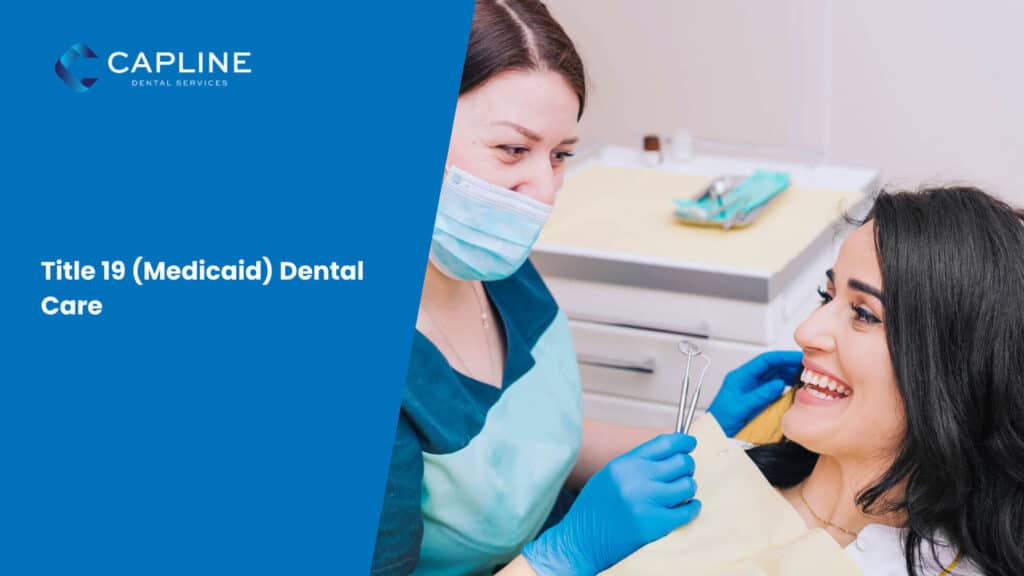 Title 19 (Medicaid) Dental Care