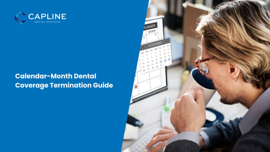 Calendar- Month Dental Coverage Termination Guide