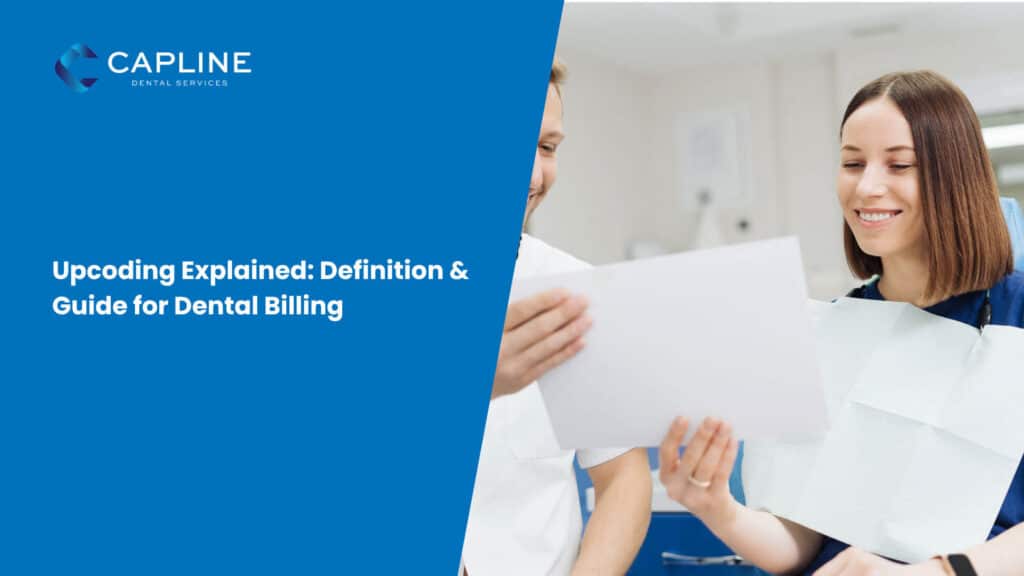 Upcoding Explained: Definition & Guide for Dental Billing