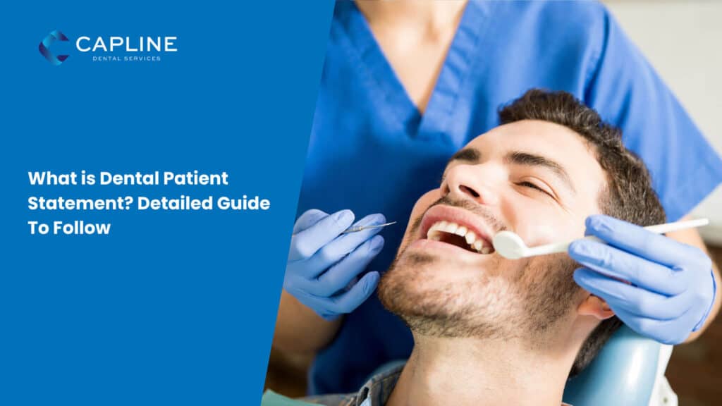 What is Dental Patient Statement? Detailed Guide To Follow